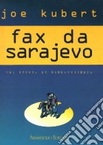 Fax da Sarajevo. Ediz. numerata libro