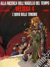 Velissa. L'uovo delle tenebre libro