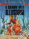 Il signore delle illusioni libro