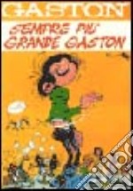 Sempre più grande Gaston libro