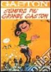 Sempre più grande Gaston libro