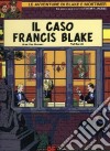 Il caso Francis Blake libro di Van Hamme Jean Benoit Ted