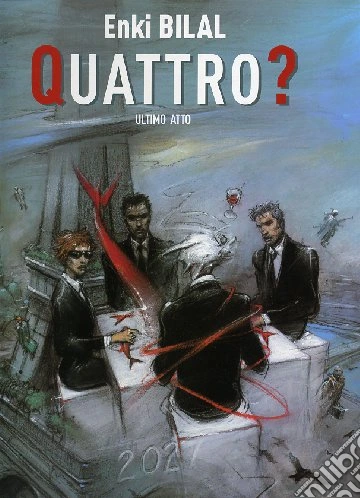 Quattro? Ultimo atto