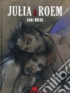 Julia & Roem libro di Bilal Enki