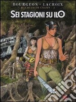 Sei stagioni su Ilo libro