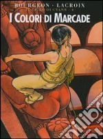 I colori di Marcade libro