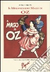 Il meraviglioso Mago di Oz. Ediz. illustrata libro