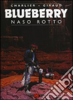 Naso rotto. Blueberry libro