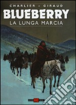 La lunga marcia. Blueberry libro