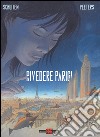 Rivedere Parigi. Vol. 1 libro di Schuiten François Peeters Benoît