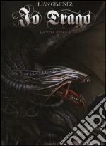 Io Drago. Vol. 3: La vita eterna libro