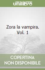 Zora la vampira. Vol. 1 libro