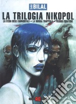 La fiera degli immortali-La donna trappola-Freddo equatore. La trilogia Nikopol libro