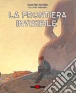 La frontiera invisibile. Le città oscure libro