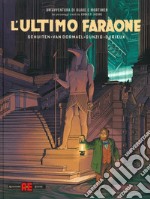 L'ultimo faraone. Un'avventura di Blake e Mortimer