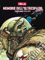 Memorie dell'oltrespazio. Storie brevi 1974-1977 libro