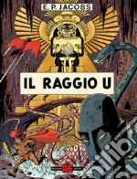 Il raggio «U». Prima di Blake e Mortimer libro