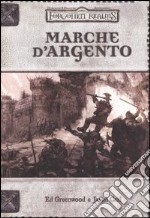 Forgotten realms. Marche d'argento