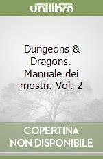 Dungeons & Dragons. Manuale dei mostri. Vol. 2 libro