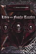 Dungeons & Dragons. Libro delle fosche tenebre libro