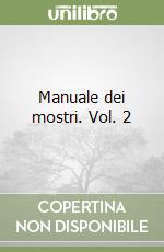 Manuale dei mostri. Vol. 2 libro