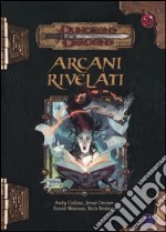 Dungeons & Dragons. Arcani rivelati libro