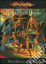 DragonLance. Guerra delle lance. Ambientazione di Dragonlance. Accessorio. Ediz. illustrata libro