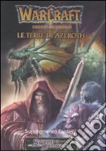 Warcraft. Le Terre di Azeroth. Supplemento fantasy libro