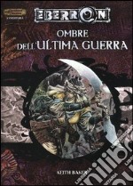 Dungeons & Dragons. Eberron. Ombre dell'ultima guerra libro