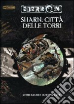 Dungeons & Dragons. Eberron. Sharn: città delle torri libro