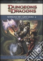 Dungeons & Dragons. Manuale del giocatore. Eroi arcani, divini e primevi. Vol. 2