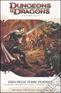 Dungeons & Dragons Essentials. Eroi delle terre perdute libro