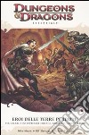 Dungeons & Dragons Essentials. Eroi delle terre perdute libro