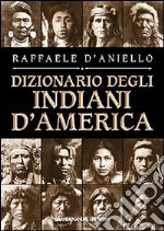 Il dizionario degli indiani d'America libro