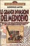 Le grandi invasioni del Medioevo libro