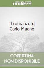 Il romanzo di Carlo Magno (2) (2) libro