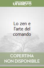 Lo zen e l'arte del comando libro