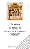 Tutte le commedie. Testo latino a fronte. Vol. 5: Rudens-Stichus-Trinummus-Truculentus-Vidularia libro