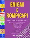 Enigmi e rompicapi libro