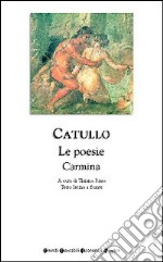 Le poesie-Carmina. Testo latino a fronte libro