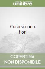 Curarsi con i fiori