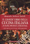 Il grande libro della cucina italiana in oltre 5000 ricette regionali libro