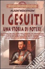 I Gesuiti. Una storia di poteri