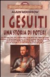 I Gesuiti. Una storia di poteri libro