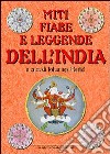 Miti, fiabe e leggende dell'India libro