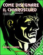 Come disegnare il chiaroscuro libro