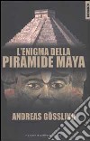 L'enigma della piramide Maya libro