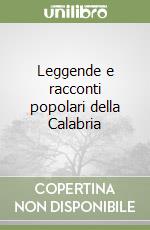 Leggende e racconti popolari della Calabria libro