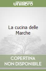 La cucina delle Marche libro