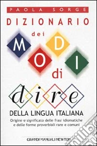 Dizionario dei modi di dire della lingua italiana libro